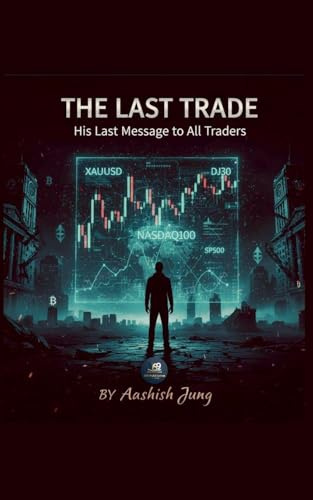 His Last Message To All Trader 'The Last Trade'