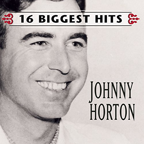 Johnny Horton-16 Biggest Hit
