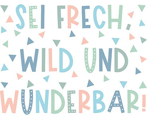 Wandtattoo - Sei frech, wild und wunderbar 30 x 40cm