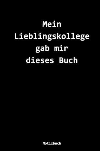 Mein Lieblingskollege gab mir dieses Buch: Ein Notizbuch voller Freundschaft und Inspiration
