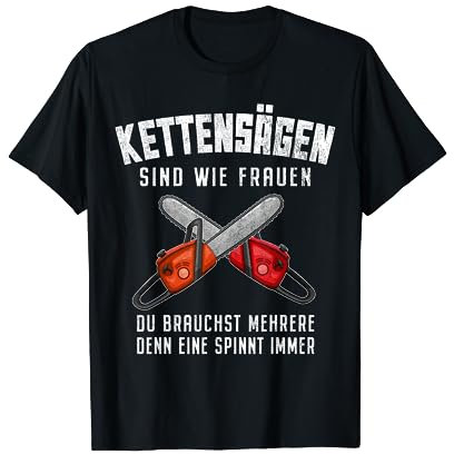Motorsäge Fun Benzin Holzfäller Waldarbeiter T-Shirt