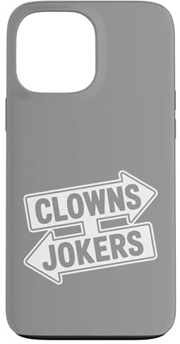Clowns Or Jokers Funny Arrow Sign Case for iPhone 13 Pro Max
