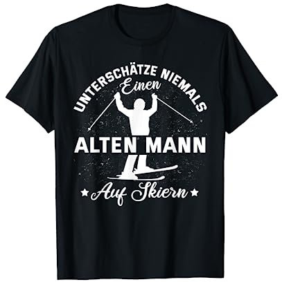 Lustig Unterschätze niemals einen alten Mann auf Skier Ski T-Shirt