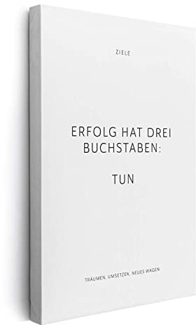 FOMACO Inspiring Art - Motivation Leinwand - Erfolg hat drei Buchstaben: TUN - Motivationsbilder Hochformat - 30 x 40 cm - Weiss Neutral - Wandbild Sprüche Inspiration