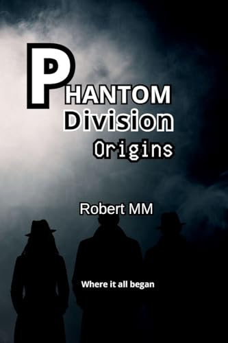 Phantom Division - Origins