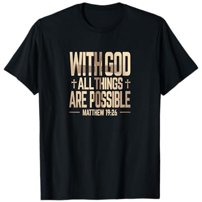 Mit Gott sind alle Dinge möglich T-Shirt
