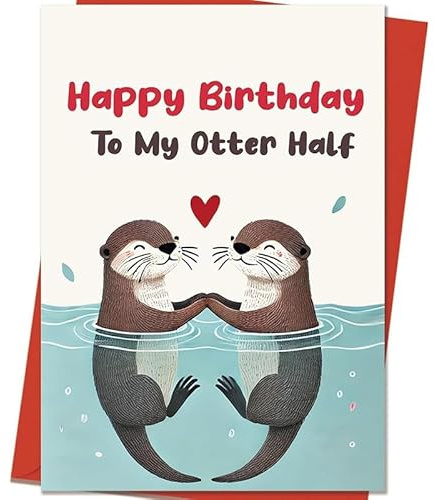 Gleemix Lustige Geburtstagskarte, Happy Birthday To My Otter Half, Liebevolle Geburtstag Karte, Otter Happy Birthday Card, Süße Glückwunschkarte für Ehemann, Ehefrau, Freund oder Freundin