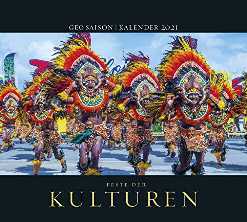 GEO SAISON: Feste der Kulturen 2021 - Wand-Kalender - Reise-Kalender - Poster-Kalender - 50x45