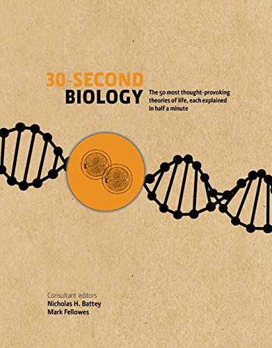 30-Second Biology: The 50 most thought-provoking theories of life, each explained in half a minute (English Edition)