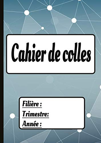 Cahier de colles: cahier à remplir pour les profs de classes prépas