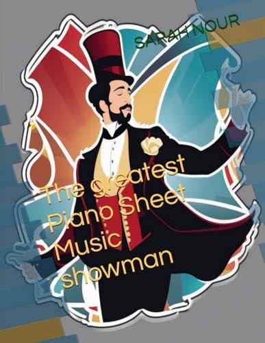 The greatest Piano Sheet Music showman