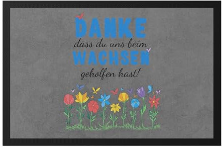 Hey!Print Danke DASS du Uns beim Wachsen geholfen hast Fußmatte Abschiedsgeschenk Erzieherin Tagesmutter Kindergarten