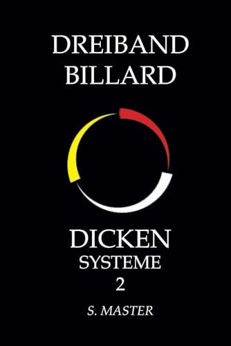 Dreiband Billard: Dicken Systeme 2