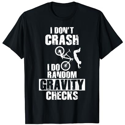 Funny MTB Crash - Gravity Checks Mountain Bike T-Shirt