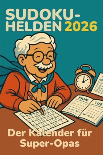 Terminplaner Sudoku-Helden 2026 im praktischen 6x9-Format: Der Kalender und für Super-Opas im praktischen 6x9-Format - 730 Sudokus in extra großer ... Terminplanung (leicht bis kniffelig)