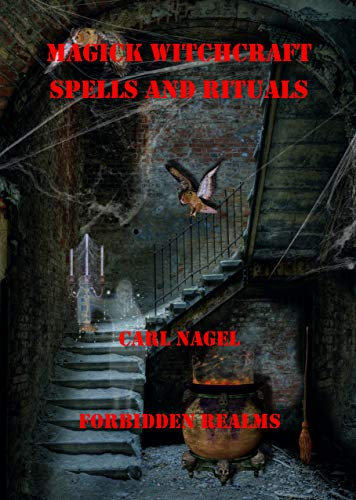 Magick Witchcraft Spells and Rituals (English Edition)