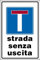 Cartello alluminio 20x30 strada senza uscita