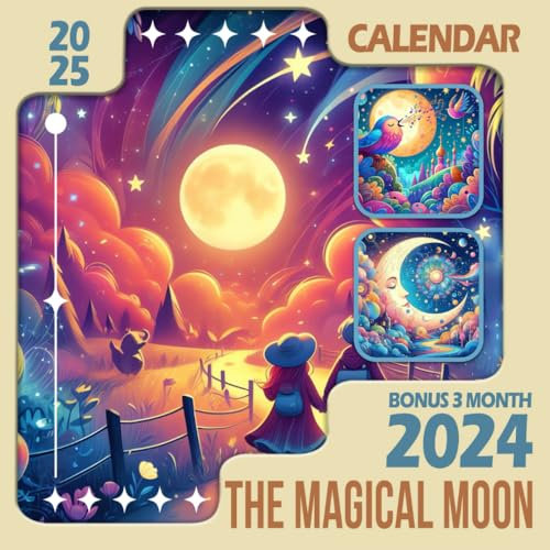 The Magical Moon Calendar 2025: 15 Months From Oct 2024 to December 2025 for Organizing & Planning Giftable Perfect Gift for Birthday, All Holiday