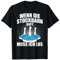 Wenn die Stockbahn ruft Stockschießen Eisstockschießen T-Shirt