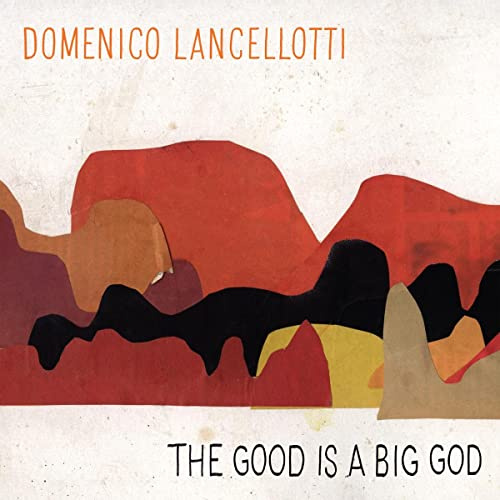The Good Is a Big God
