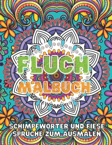 Fluch Malbuch: Schimpfwörter und fiese Sprüche zum Ausmalen, 50 Malbilder für Erwachsene zum Thema fluchen, einseitig bedruckt