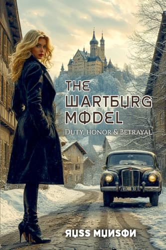 THE WARTBURG MODEL: Truth, Honor & Betrayal