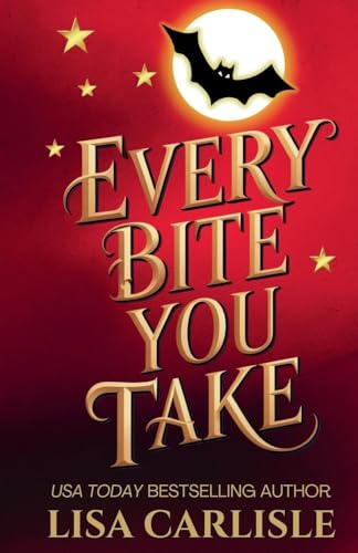Every Bite You Take (Moonlight Siren, Band 1)