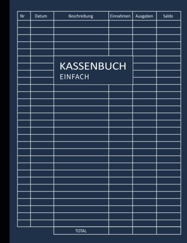 Kassenbuch einfach: für Kleinunternehmer ohne Mwst und Vereine auch perfekt als Haushaltsbuch (+3400 Einträge, A4-format, 120 Seiten)