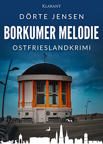 Borkumer Melodie. Ostfrieslandkrimi (Borkumer Polizei ermittelt 3)