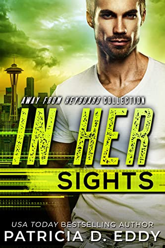 In Her Sights (Away From Keyboard Book 2) (English Edition)