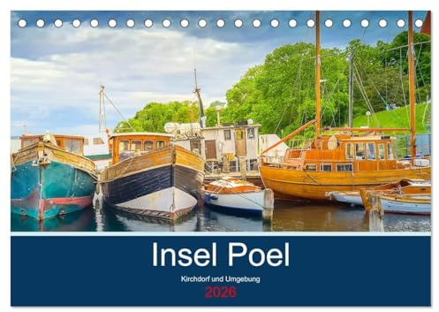 Insel Poel Kirchdorf und Umgebung (Tischkalender 2026 DIN A5 quer), CALVENDO Monatskalender: Insel Poel ist naturnah und bietet eine ... zum Erholen und Genießen. (CALVENDO Natur)