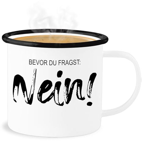 Emaille Becher Blechbecher - Statement - Bevor du fragst nein I Lustiger Spruch Arbeit Geschenk Kollegen - 300 ml - Weiß Schwarz - statements tasse frohes neues jahr blechtasse new year tassen mit
