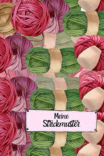 Meine Strickmuster: Meine Strickmuster: Blanko Strickmuster Notizbuch Strickpapier Wolle Bobbel Garn Design Stricken Häkeln Handarbeit Geschenk - 110 ... ... Idee für Strick- und Häkel-Begeisterte.