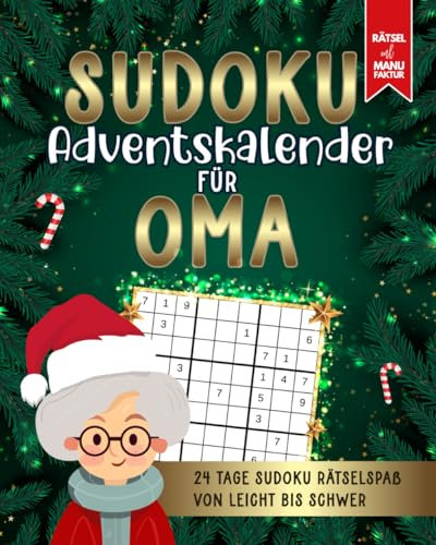 Sudoku Adventskalender für Oma: 24 Tage Rätselspaß in Großdruck - Der Weihnachtscountdown für geistige Fitness
