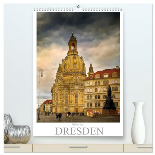 Bilder aus Dresden (hochwertiger Premium Wandkalender 2026 DIN A2 hoch), Kunstdruck in Hochglanz: Jeden Monat wird dieser Kalender Sie mit Bildern aus Dresden verzaubern,. (CALVENDO Orte)