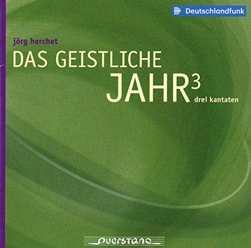 Das Geistliche Jahr 3 - Drei Kantaten