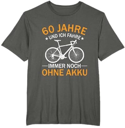 60. Geburtstag Geschenk Fahrrad Rennrad Spruch 60 Jahre T-Shirt