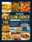 Ninja Slow Cooker Recipe Book Uk Edition: 110 Delicious & Easy Slow Cooker Creations for Every Meal, from Breakfast to Desserts