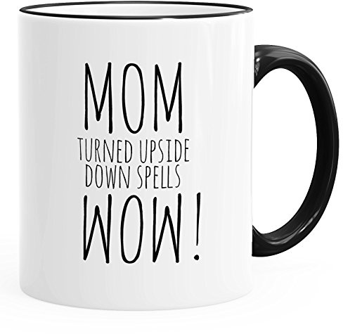 MoonWorks Kaffee-Tasse Mom turned upside down spells Wow Geschenk für Mutter Muttertag Schwarz unisize