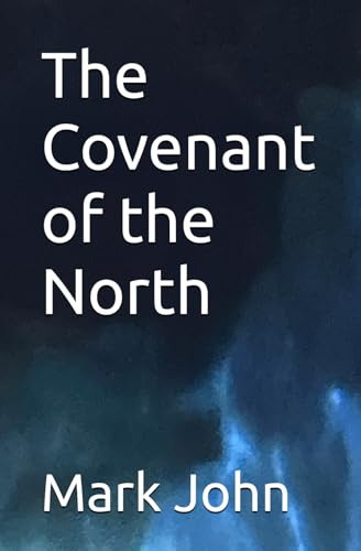 The Covenant of the North: 1 (The Covenant Cycle)