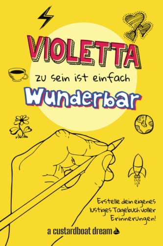 Violetta zu sein ist einfach wunderbar: Ein personalisiertes (DIY) eigenes lustiges Tagebuch