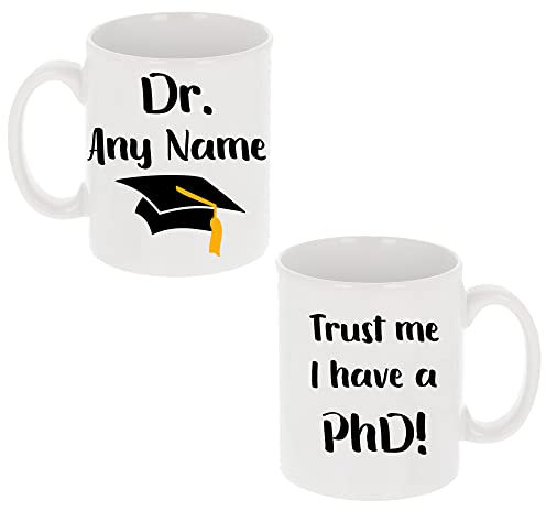 Always Looking Good Personalised 'Trust me, I Have a PhD' Mug Graduation Present PhD Graduate Gift Novelty Mug Doctor of Philosophy Gift Personalised PhD Mug Gifts