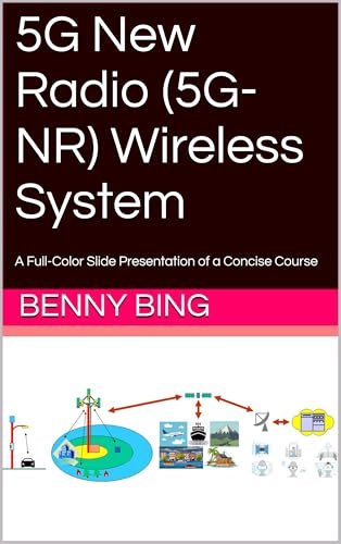 5G New Radio (5G-NR) Wireless System: A Full-Color Slide Presentation of a Concise Course