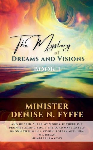 The Mystery of Dreams & Visions