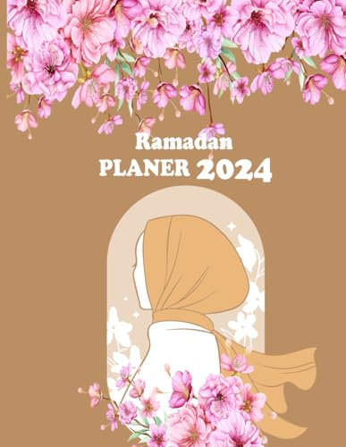 Ramadan Planer 2024: Ramazan Logbuch zur Verfolgung von Zielen während dieses heiligen Monats, insbesondere Ihr spirituelles Leben, Koran lesen, Täglich Dua.