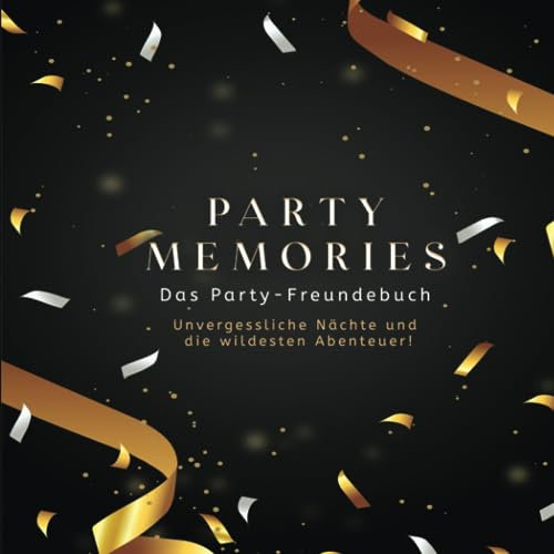 Party Freundebuch: lustiges Freundschaftsbuch, Partybuch zum Ausfüllen für Freunde und Freundinnen I Erinnerungsbuch Party oder Geburtstag