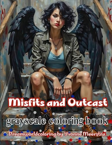 misfits and outcasts: A Grayscale Coloring Book of Fantasy Rebels with Grunge, Punk & Gothic Flair