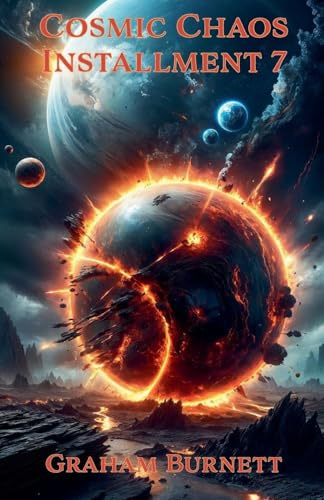 Cosmic Chaos Installment 7 (The Cosmic Chaos Novelization Saga, Band 7)