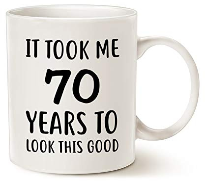 Funny Birthday Coffee Mug, It Took Me 70 Years to Look This Good Best 70th Birthday Gifts for Family Ceramic Cup White, 11 Oz