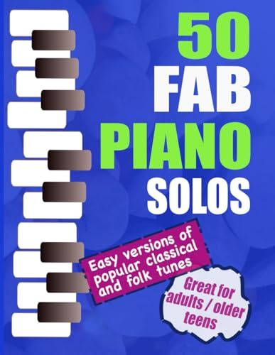 50 Fab Piano Solos: Fabulous, easy arrangements of popular classical, folk, jazz and Christmas tunes | Bumper Piano Songbook